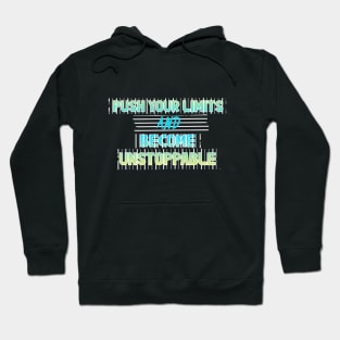 PUSH YOUR LIMITS Hoodie